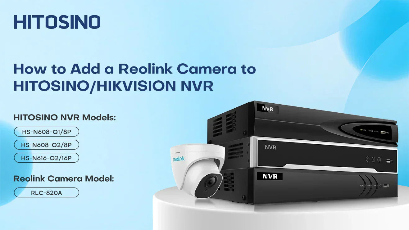 How to Add a Reolink Camera to a HITOSINO HIKVISION PoE NVR Using ONVIF